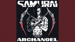 06.Samurai (Feat. Refused)–Archangel (OST Cyberpunk 2077)