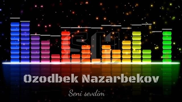 Ozodbek Nazarbekov   Seni Sevdim