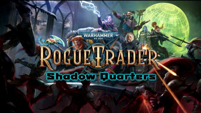 Warhammer 40,000: Rogue Trader - Shadow Quarters OST смотреть онлайн