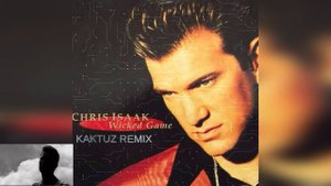 Chris Isaak - Wicked Game (KaktuZ RemiX)