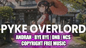 Andrah - bye bye | DnB | NCS - Copyright Free Music | Без Авторских Прав