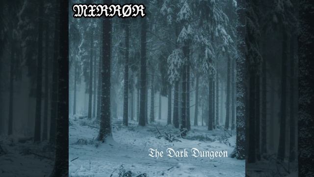 MXRRØR - The Dark Dungeon (Dungeon Synth)