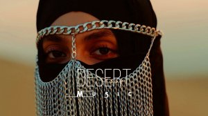 Desert Music - Ethnic & Deep House Mix 2023 [Vol.33]