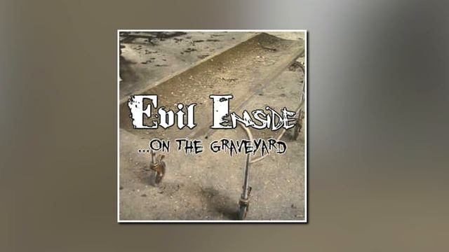 Evil Inside - On The Graveyard (Full Album) смотреть онлайн