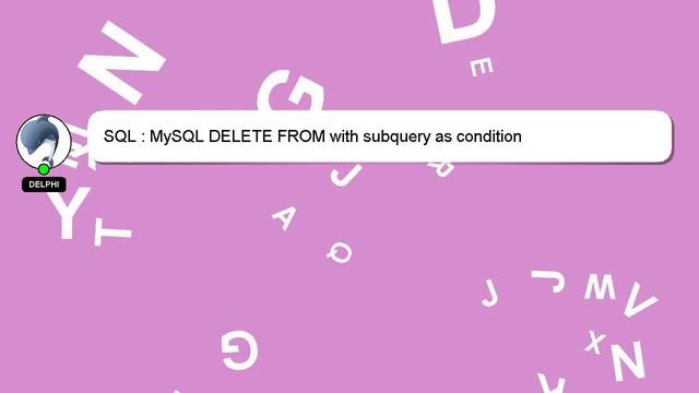 SQL : MySQL DELETE FROM with subquery as condition