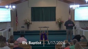 Ely Baptist Church Worship - 3/17/2024