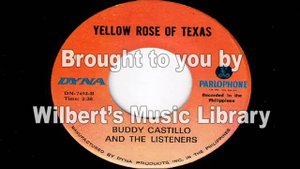 YELLOW ROSE OF TEXAS - Buddy Castillo & The Listeners