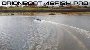 Orionboat 48Fish Pro (тест-драйв, проверка остойчивости).mp4
