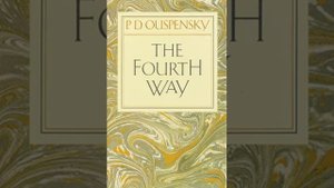 Петр Успенский "Четвертый путь": Сон наяву. Ложь себе о самом себе.  Воображение. Подлинное Я.