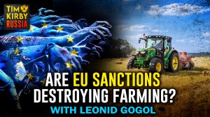 TKR#69: Farming Expert Breaks Down Effect of Sanctions w/ Leonid Gogol