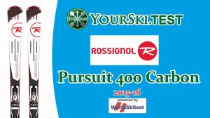 Тесты горных лыж Rossignol Pursuit 400 Carbon (2015-16 год).