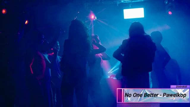 No One Better - Pawelkop (Original) смотреть онлайн