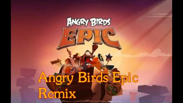 Angry Birds Epic Remix orchestral смотреть онлайн
