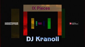 DJ Kranoll — IX Pieces (Official Audio, 2024)