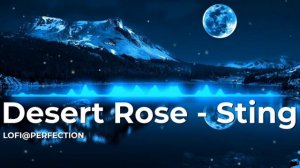 Desert Rose - Sting | SLOWED + REVERB | Remastered and Edited to Perfect by LOFI@PERFECTION