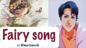 Fairy song by @Marianevik