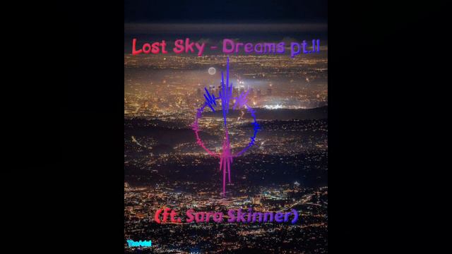 Lost Sky - Dreams pt. II feat. Sara Skinner смотреть онлайн