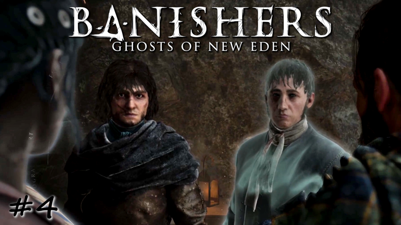Первое исполнение слушания. Дело трапперов - #4 - Banishers Ghosts of New Eden