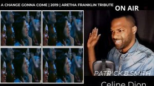 CELINE DION | A CHANGE IS GONNA COME | Aretha Franklin Tribute LIVE 2019 | REACTION VIDEO