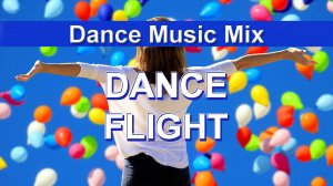 Dance Flight (Dance Music Mix)