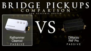 Railhammer CLEANCUT vs DiMarzio PAF PRO - Bridge Guitar Pickup Comparison Tone Demo