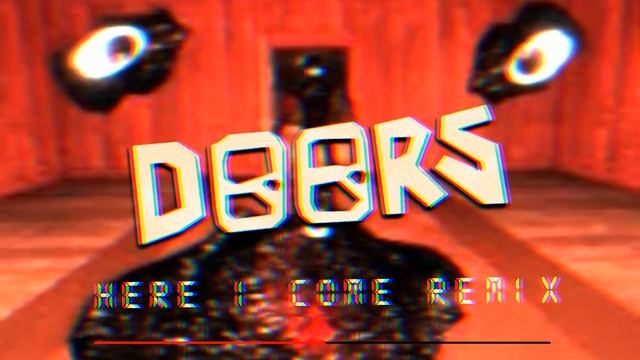 Roblox DOORS // Here I Come [REMIX] смотреть онлайн