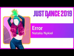 Just Dance Unlimited: Error by Natalia Nykiel