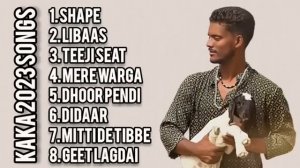 Best of Kaka 2023 Songs // Punjabi Song // Indian Song