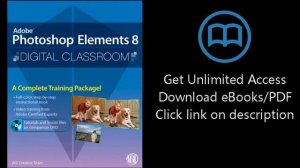 Photoshop Elements 8 Digital Classroom, (Book and Video Training)