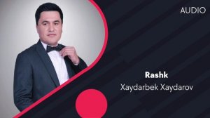 Xaydarbek Xaydarov - Rashk | Хайдарбек Хайдаров - Рашк (AUDIO)