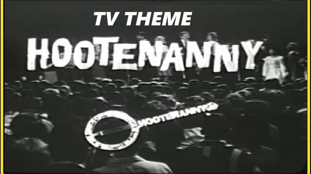 TV THEME - "HOOTENANNY" смотреть онлайн