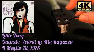 Little Tony - Quando Vedrai La Mia Ragazza (Meglio Di), 1978, Vinyl video 4K, 24bit/96kHz