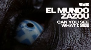 El Mundo, Zazou - Can You See What I See | Neo Surf | Rework: PROfan