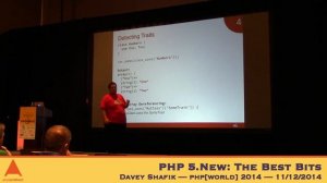 Davey Shafik — PHP 5.NEW: The Best Bits — php[world] 2014