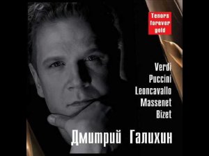 Dmitry Galikhin Cilea « L`Arlesiana »Lamento di Federico