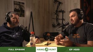 Hang and Hunt Podcast Ep #020 | Bows, Nannies, and Emotional Damage