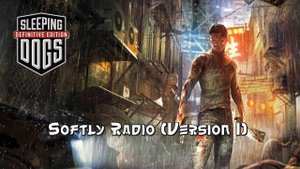 Sleeping Dogs Softly Radio Version 1