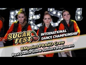 BMpoint PRAйD Crew - Best Dance Show Juniors Beginners