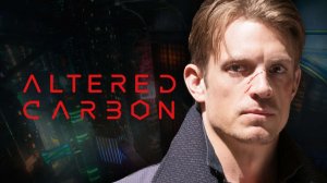 Видоизмененный углерод - 1 сезон 2 серия / Altered Carbon