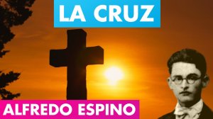 LA CRUZ ALFREDO ESPINO ✝️? | La Cruz Poema de Alfredo Espino | Valentina Zoe Jícaras Tristes Poesía