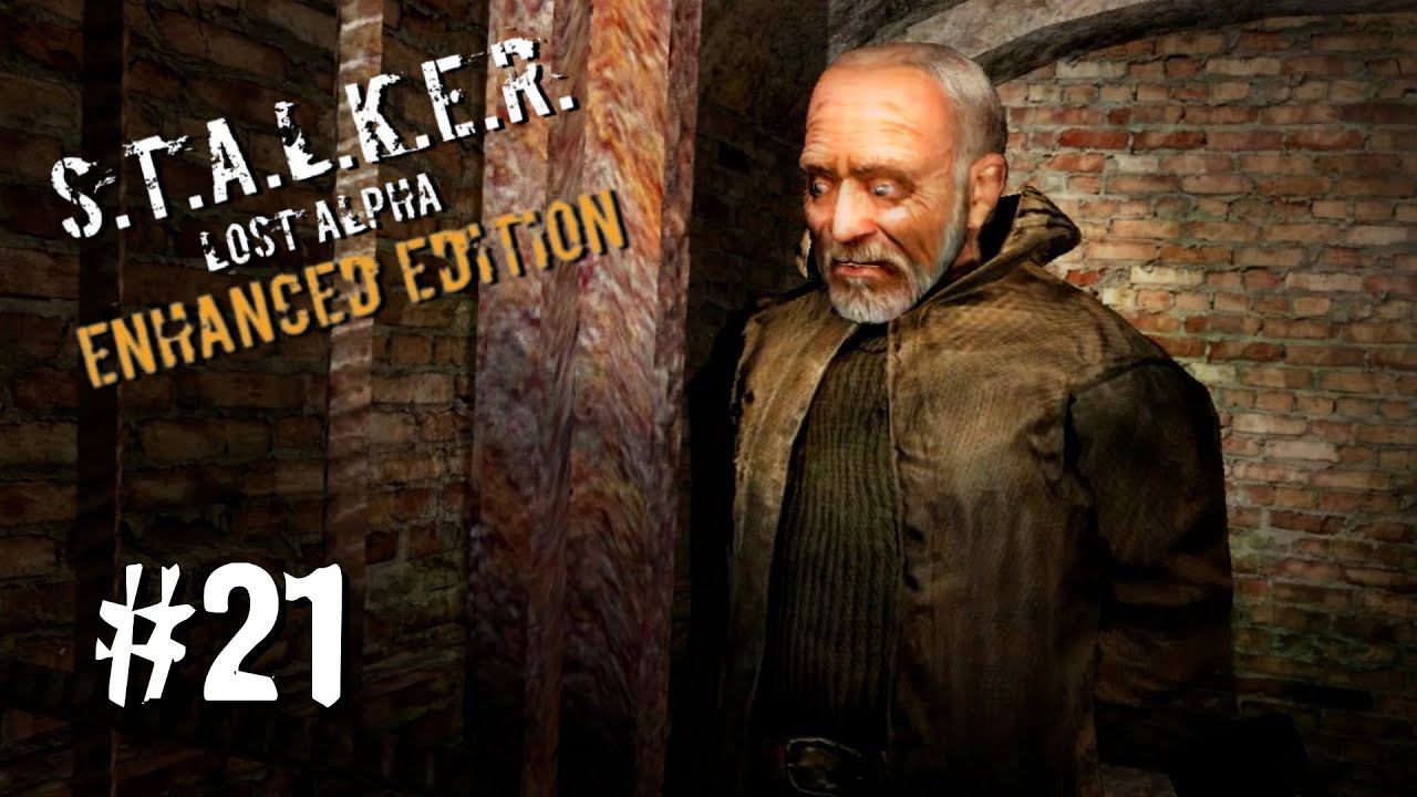 СТАРЫЙ ДРУГ ► S.T.A.L.K.E.R. Lost Alpha Enhanced Edition ► #21 смотреть онлайн