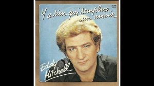 Eddy Mitchell - Y a Rien Qui Remplace un Amour