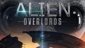 Пришельцы-властители (Alien Overlords), 2018