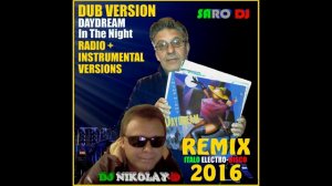 Daydream – In The Night (DJ Nikolay-D & Saro DJ Italo Electro-Disco Remix 2016)