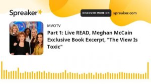 Part 1: Meghan McCain Exclusive Book Excerpt, READ ALOUD, "They All Seemed To Hate Me"