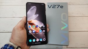 Vivo V27e Распаковка и Первое Знакомство