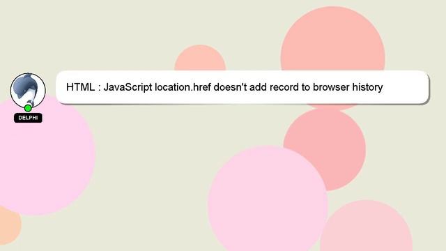 HTML : JavaScript location.href doesn't add record to browser history