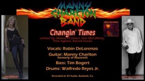 Changing Times: Robin DeLorenzo sings with Manny Charlton Band