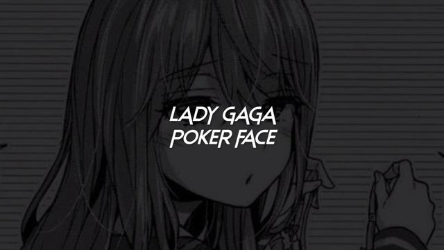 lady gaga-poker face (sped up+reverb) смотреть онлайн