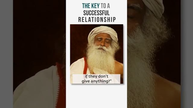 The Key to a Successful Relationship  Sadhguru